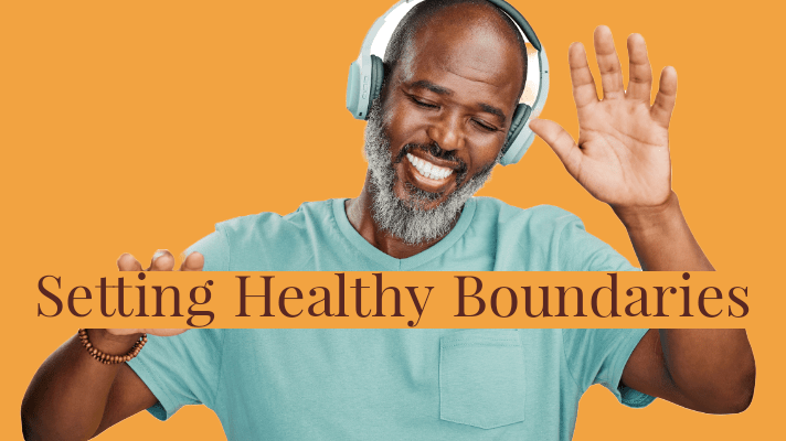 Setting Healthy Boundaries