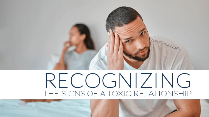 Recognizing the Signs of a Toxic&nbsp;Relationship